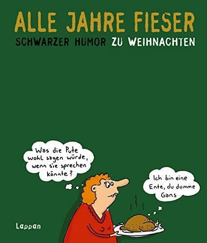 Alle Jahre fieser: Schwarzer Humor zu Weihnachten