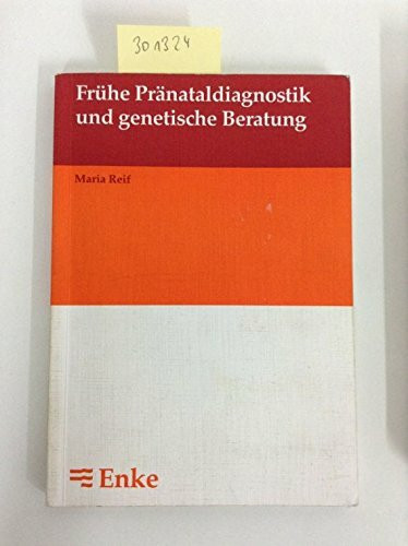 Frühe Pränataldiagnostik und genetische Beratung. Psychosoziale und ethische Gesichtspunkte