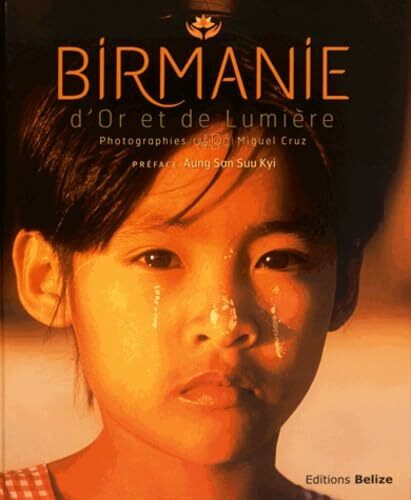 Birmanie, d'or et de lumière