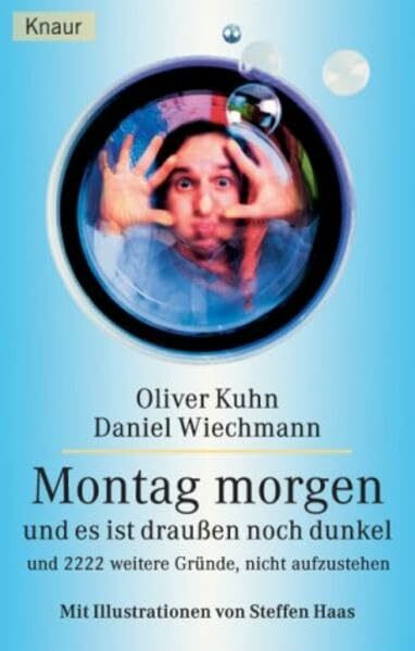 Montag morgen und es ist draussen noch dunkel: Und 1111 weitere Gründe, nicht aufzustehen