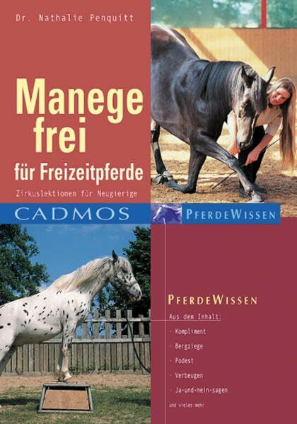 Manege frei für Freizeitpferde: Zirkuslektionen für Neugierige (Cadmos Pferdewissen)