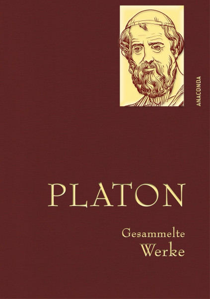 Platon, Gesammelte Werke: Gebunden in feingeprägter Leinenstruktur auf Naturpapier aus Bayern. Mit goldener Schmuckprägung (Anaconda Gesammelte Werke, Band 4)