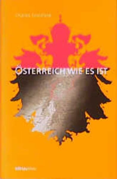 Österreich, wie es ist oder Skizzen von Fürstenhöfen des Kontinents: Oder: Skizzen von Fürstenhöfen des Kontinents. Von einem Augenzeugen, London 1828. Leseausgabe