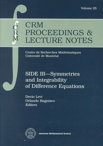 Side Iii--Symmetries and Integrability of Difference Equations (Crm Proceedings and Lecture Notes, 25, Band 25)
