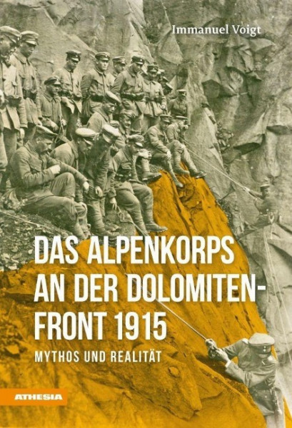 Das Alpenkorps an der Dolomitenfront 1915
