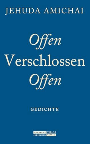 Offen Verschlossen Offen: Gedichte