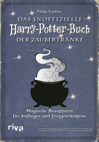 Das inoffizielle Harry-Potter-Buch der Zaubertränke: Magische Rezepturen für Anfänger und Fortgeschrittene | Amortentia, Felix Felicis und Skele-Gro (Kochbücher für Potter-Fans)