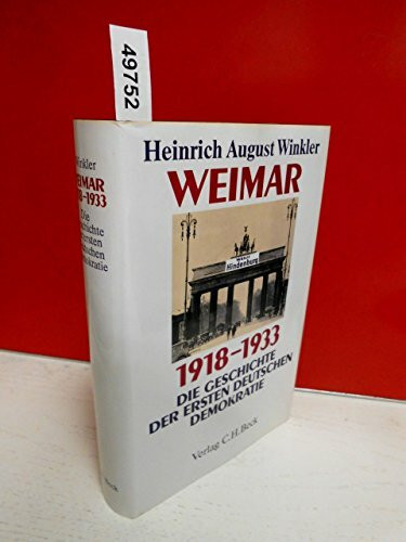 Weimar 1918 - 1933. Die Geschichte der ersten deutschen Demokratie
