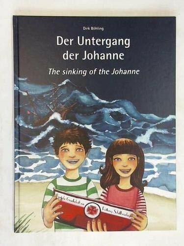 Der Untergang der Johanne: The sinking of the Johanne Der Untergang der Johanne: The sinking of the Johanne