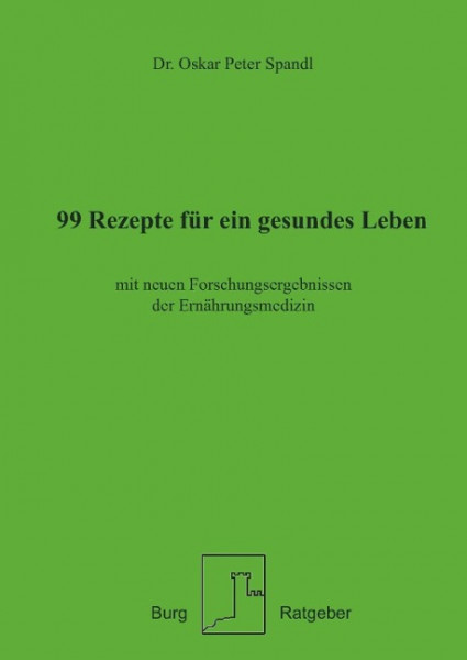 99 Rezepte für ein gesundes Leben