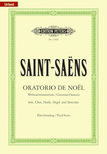 Oratorio de Noël (Christmas Oratorio) Op. 12 (Vocal Score): Urtext (Edition Peters)