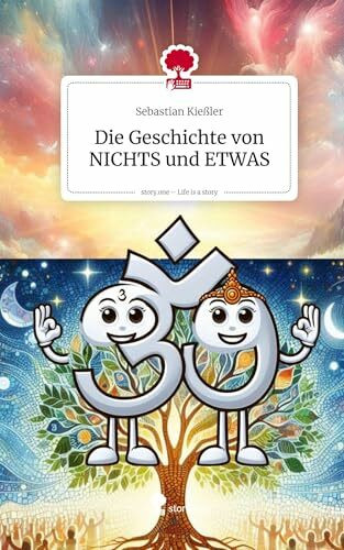 Die Geschichte von NICHTS und ETWAS. Life is a Story - story.one