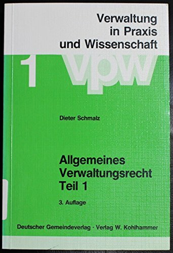Allgemeines Verwaltungsrecht (Verwaltung in Praxis und Wissenschaft)