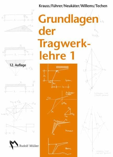 Grundlagen der Tragwerklehre, Band 1
