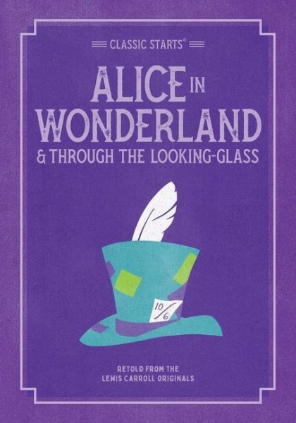 Classic Starts: Alice in Wonderland & Through the Looking-Glass