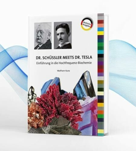 Dr. Schüssler meets Dr. Tesla von Wolfram Kunz - Neue Ausgabe 2024
