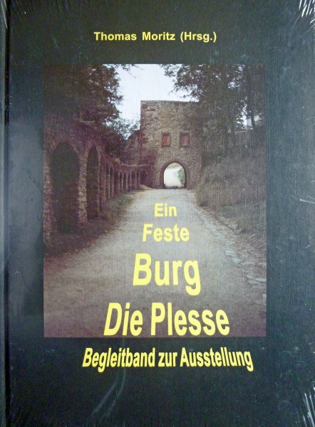 Ein Feste Burg - Die Plesse. Begleitband zur Ausstellung