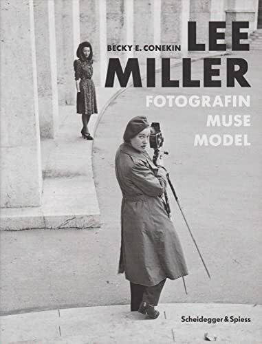 Lee Miller: Fotografin, Muse, Model