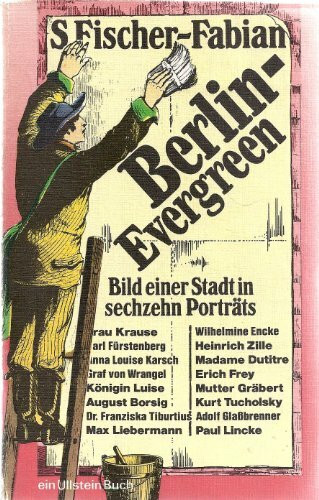 Berlin-Evergreen: Panorama einer Stadt in sechzehn Porträts (Knaur Taschenbücher. Sachbücher)
