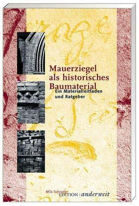 Mauerziegel als historisches Baumaterial: Ein Materialleitfaden und Ratgeber
