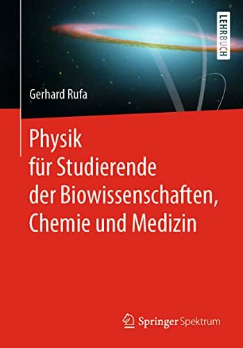 Physik für Studierende der Biowissenschaften, Chemie und Medizin: Lehrbuch
