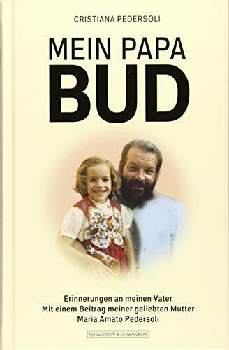 Mein Papa Bud - Erinnerungen an meinen Vater: Einmalige von Cristiana Pedersoli handsignierte und nummerierte Erstausgabe!