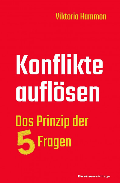 Konflikte auflösen: Das Prinzip der fünf Fragen