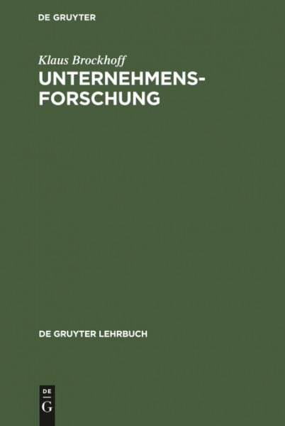Unternehmensforschung: Eine Einführung (De Gruyter Lehrbuch)