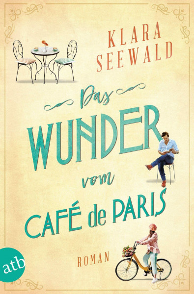 Das Wunder vom Café de Paris: Roman