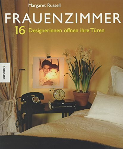 Frauenzimmer. 16 Designerinnen öffnen ihre Türen