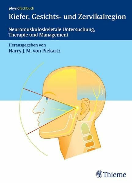 Kiefer, Gesichts- und Zervikalregion: Neuromuskuloskeletale Untersuchung, Therapie und Mangagement (REIHE, physiofachbuch)