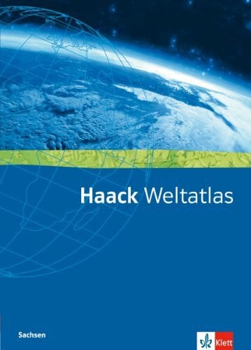 Haack Weltatlas. Ausgabe Sachsen Sekundarstufe I und II: Atlas Klasse 5-12