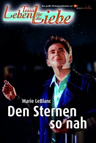 Tessa - Leben für die Liebe / Den Sternen so nah