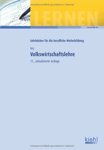 Volkswirtschaftslehre (Lehrbücher für die berufliche Weiterbildung)