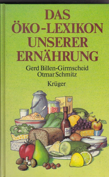 Das Öko - Lexikon unserer Ernährung