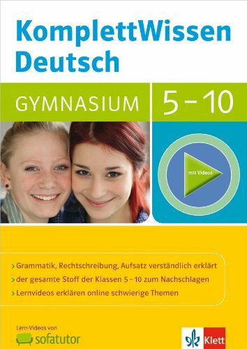 Klett Komplett Wissen Deutsch Gymnasium Klasse 5-10: Grammatik, Rechtschreibung, Aufsatz: Mit Lern-Videos. Zugangscode im Buch