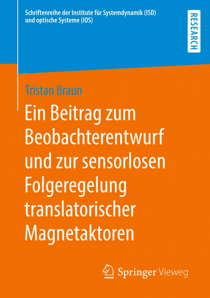 Ein Beitrag zum Beobachterentwurf und zur sensorlosen Folgeregelung translatorischer Magnetaktoren