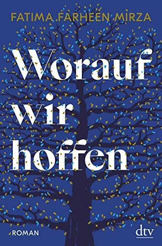 Worauf wir hoffen: Roman