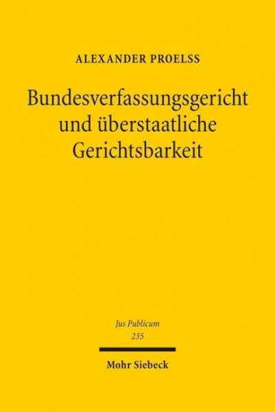 Bundesverfassungsgericht und überstaatliche Gerichtsbarkeit