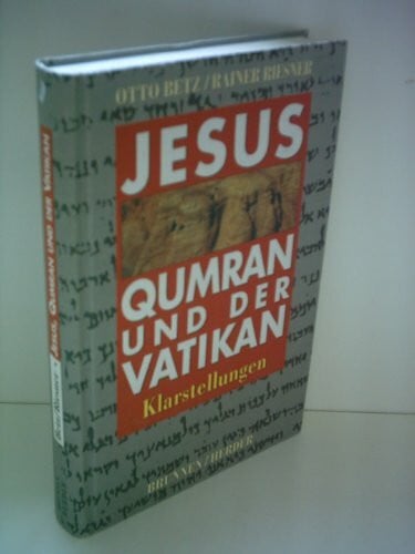 Jesus, Qumran und der Vatikan: Klarstellungen