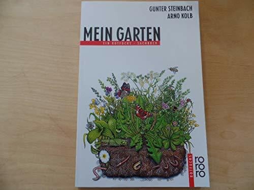 Mein Garten: Ein rotfuchs Sachbuch (rororo rotfuchs)