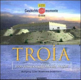 Troia: 3000 Jahre Geschichte im Modell
