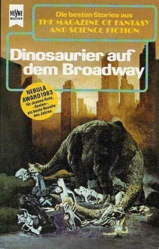 The Magazine of Fantasy and Science Fiction 67. Dinosaurier auf dem Broadway.