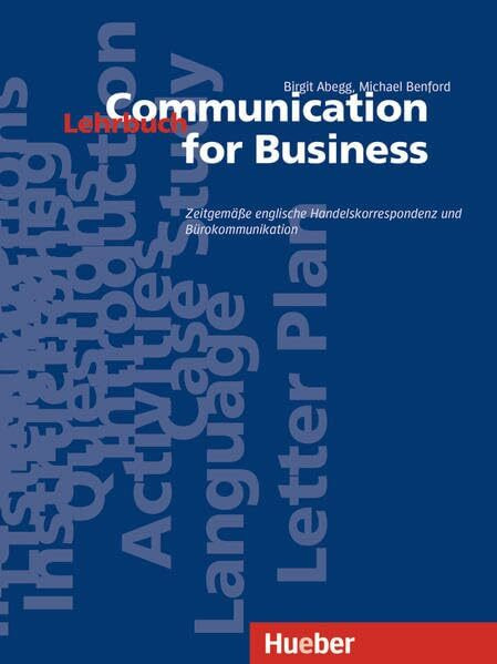 Communication for Business - Aktualisierte Ausgabe: Zeitgemäße englische Handelskorrespondenz und Bürokommunikation / Lehrbuch