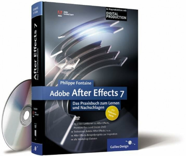 Adobe After Effects 7: Das Praxisbuch zum Lernen und Nachschlagen (Galileo Design)