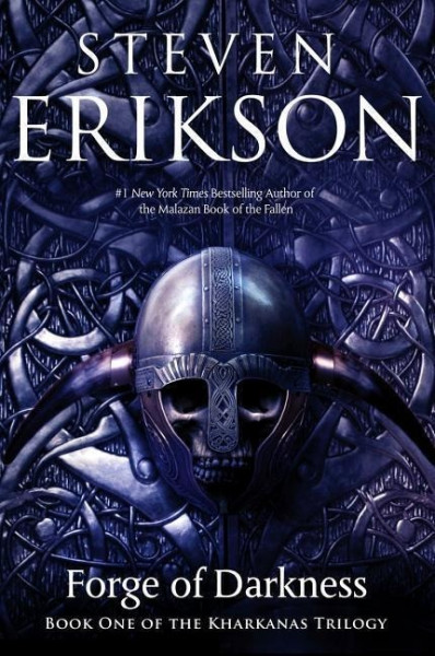 Forge of Darkness: Book One of the Kharkanas Trilogy (a Novel of the Malazan Empire)