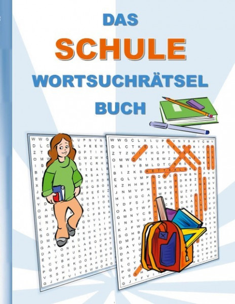 DAS SCHULE WORTSUCHRÄTSEL BUCH