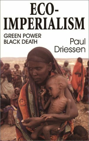 Merril Press Eco-Imperialism, Green Power, Black Death