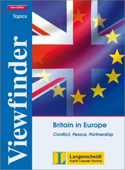 Britain in Europe - Students' Book: Conflict, Peace, Partnership (Viewfinder Topics - New Edition)