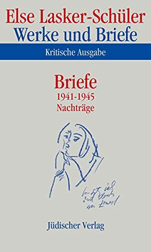 Werke und Briefe in elf Bänden: Werke und Briefe. Kritische Ausgabe: Band 11: Briefe. 1941-1945. Nachträge